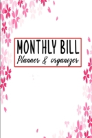 Monthly Bill Planner And Organizer: Keep Track Daily Weekly Monthly Budget Planner Workbook Expense Tracker spending bill payment record Personal or business accounting Budget organnizer Journal 1670463907 Book Cover
