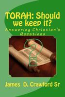 Torah: Should We Keep It? 1546444327 Book Cover