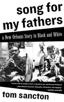 Song for My Fathers: A New Orleans Story in Black and White 1590513762 Book Cover