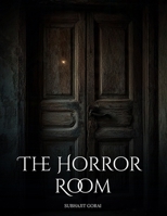 Horror Story - THE HORROR ROOM - A story of boy from a village: Best horror story book with full of suspence and jumpscare. B0FL1PHJ4L Book Cover