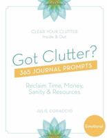 Got Clutter? 365 Journal Prompts Emotional 1733801626 Book Cover