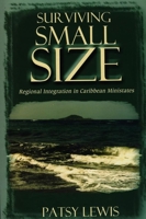 Surviving Small Size States: Regional Integration in Caribbean Ministates 9766401160 Book Cover