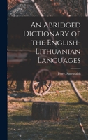 An Abridged Dictionary of the English-Lithuanian Languages B0BNZN2R74 Book Cover