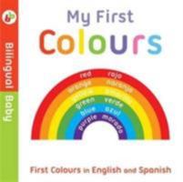 Bilingual Baby English-Spanish First Colours 1782960732 Book Cover