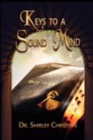 Keys to a Sound Mind 0615189741 Book Cover