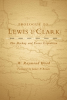 Prologue to Lewis and Clark: The Mackay and Evans Expedition 0806136898 Book Cover