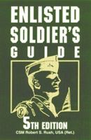 Enlisted Soldier's Guide 0811733122 Book Cover