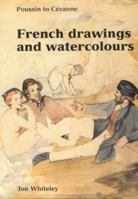 French Drawing & Watercolors (Ashmolean Handbooks) 185444168X Book Cover