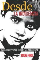 DESDE LA INDIGENCIA: MI LARGO VIAJE HACIA LA FELICIDAD 1983117595 Book Cover