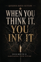 When You Think It, You Ink It B0H772BQCP Book Cover