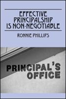 Effective Principalship Is Non-Negotiable 1478777540 Book Cover