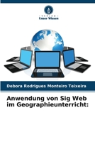 Anwendung von Sig Web im Geographieunterricht: 6206015505 Book Cover