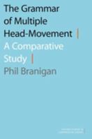 The Grammar of Multiple Head-Movement: A Comparative Study 0197677037 Book Cover