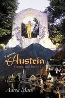 Exploring Austria: Vienna and Beyond 1450278051 Book Cover