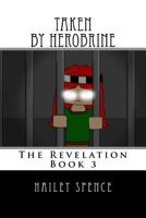 Taken by Herobrine: An Unofficial Minecraft Adventure 1975742419 Book Cover