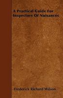 A Practical Guide for Inspectors of Nuisances 1436745136 Book Cover