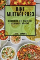Hint Mutfağı 2023: Geleneksel Hint Yemekleri Tarifleri ve Kültürü 1783818646 Book Cover
