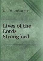 Lives of the Lords Strangford 5518653557 Book Cover