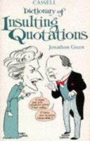 Cassell Dictionary of Insulting Quotations 0304351970 Book Cover