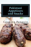 Pakistani Appetizers and Snacks: 30 Authentic Pakistani Appetizer Recipes 1490533397 Book Cover