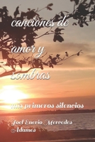 canciones de amor y sombras: mis primeros silencios (Spanish Edition) B0DWT32MH5 Book Cover