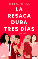 La Resaca Dura Tres Días / The Hangover Lasts Three Days 8491299297 Book Cover