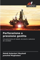 Perforazione a pressione gestita: Una panoramica di metodi, strumenti e selezione dei candidati (Italian Edition) 6208777739 Book Cover