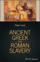 Ancient Greek and Roman Slavery 1405188057 Book Cover
