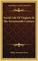 Social Life Of Virginia In The Seventeenth Century 1162943068 Book Cover