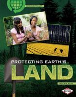 Protecting Earth's Land 0822575590 Book Cover