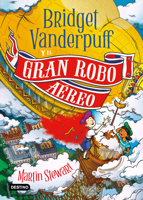 Bridget Vanderpuff 3. Bridget Vanderpuff y el gran robo aéreo / Bridget Vanderpuff and the Great Airship Robbery (Spanish Edition) 6073930232 Book Cover