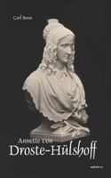 Annette Von Droste-H Lshoff. Eine Biographie 386347242X Book Cover