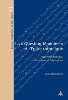 La Question féminine et l'Église catholique 9052013780 Book Cover