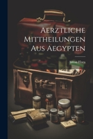 Aerztliche Mittheilungen aus Aegypten 1022540939 Book Cover