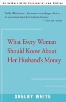 What Every Woman Should Know About Her Husband's Money 0394587219 Book Cover