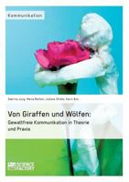 Von Giraffen Und Wolfen: Gewaltfreie Kommunikation in Theorie Und Praxis 3956871561 Book Cover