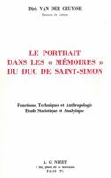 Le Portrait Dans Les Memoires Du Duc de Saint-Simon: Fonctions, Techniques Et Anthropologie. Etude Statistique Et Analytique 2707802670 Book Cover