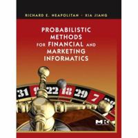 Probabilistic Methods for Financial and Marketing Informatics 0123704774 Book Cover