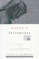 Dante's Testaments: Essays in Scriptural Imagination (Figurae: Reading Medieval Culture) 0804737010 Book Cover