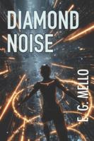 Diamond Noise B0G4QXHDPZ Book Cover