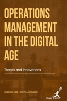Operations Management in The Digital Age: Trends and Innovations 1787156206 Book Cover