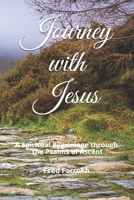 Journey with Jesus: A Spiritual Pilgrimage through the Psalms of Ascent B08YQMBW51 Book Cover