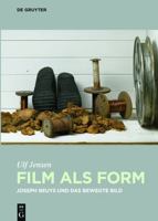 Film ALS Form: Joseph Beuys Und Das Bewegte Bild 3110364654 Book Cover