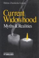 Current Widowhood: Myths & Realities (Understanding Families series) 0803973969 Book Cover