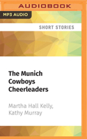 The Munich Cowboys Cheerleaders: A Novella B0BBXWQCX5 Book Cover