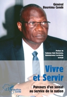Vivre et Servir: Parcours d’un soldat au service de la nation (Harmattan Guinée) (French Edition) 2336447533 Book Cover
