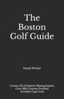 The Boston Golf Guide B094T5KGK6 Book Cover