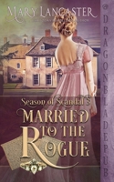 Married to the Rogue 1953455255 Book Cover