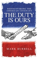 Rediscovering the American Convenant: The Duty Is Ours 1962202496 Book Cover