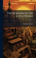 The Wonders Of The Little World 1024307867 Book Cover
